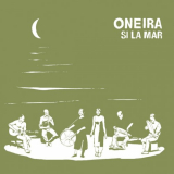 Oneira - Si La Mar '2010