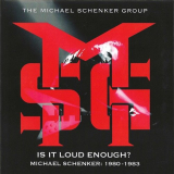 Michael Schenker Group, The - Is It Loud Enough? Michael Schenker Group: 1980-1983 '2024