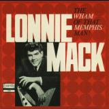 Lonnie Mack - The Wham Of That Memphis Man '1963 (2016)