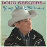 Doug Seegers - Sings Hank Williams '2017