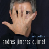 Andres Jimenez Quintet - Nirodha '2017