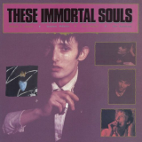 These Immortal Souls - Get Lost (Don't Lie!) (2024 Remaster) '1987/2024