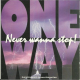 One Way - Never Wanna Stop! '1992