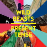 Wild Beasts - Present Tense (Special Edition) '2014