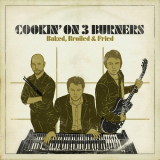 Cookin' On 3 Burners - Baked, Broiled & Fried '2007