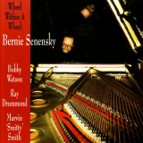 Bernie Senensky - Wheel Within A Wheel '1993