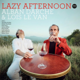 Alban Darche - Lazy Afternoon '2024