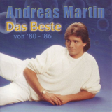 Andreas Martin - Das Beste Von '80 - '86 '1999/2024