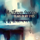 Anthony Geraci - Tears in My Eyes '2024