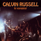 Calvin Russell - Le Voyageur-Live! '1993