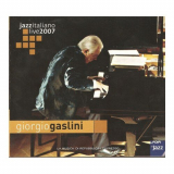 Giorgio Gaslini - Jazzitaliano Live 2007 '2007