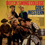 Dutch Swing College Band, The - Dutch Swing College Goes Western (Remastered 2024) '1964