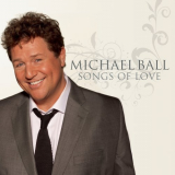 Michael Ball - Songs Of Love '2009