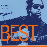 JJ Cale - Carry On - Best '2023