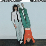 The Lemon Twigs - A Dream Is All We Know '2024