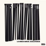 Lo Greco Bros - This Way To Love Jazz '2024