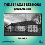Roni Ben-Hur - The Abraxas Sessions, Vol. 2 (Live) '2024