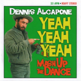 Dennis Alcapone - Yeah Yeah Yeah Mash Up The Dance '2013