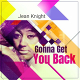 Jean Knight - Gonna Get You Back '2023