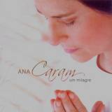 Ana Caram - Um Milagre '2018