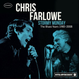 Chris Farlowe - Stormy Monday: The Blues Years 1985-2008 '2024