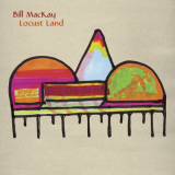 Bill MacKay - Locust Land '2024