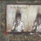 Blue Mountain - Tales Of A Traveler '1999