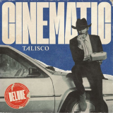 Talisco - Cinematic (Deluxe Version) '2024
