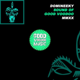 Domineeky - Sound Of Good Voodoo MMXX '2024
