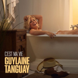 Guylaine Tanguay - C'est ma vie '2024