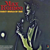 Max Romeo - Crazy World Of Dub '2011/2005