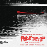 Harry Manfredini - Friday the 13th: The Ultimate Cut (Music from the Motion Picture) '2022