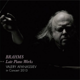 Valery Afanassiev - Brahms Late Piano Works '2024