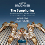 Hansjorg Albrecht - Anton Bruckner - The Symphonies (Organ Transcriptions) '2024