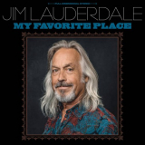 Jim Lauderdale - My Favorite Place '2024