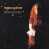 Regina Spektor - Live In California 2006 EP '2007