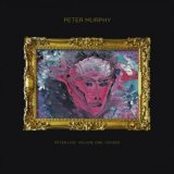 Peter Murphy - Peter Live - Volume 1 - Covers '2024