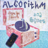 Emma Gee Flowers - Algorithm and Blues '2024