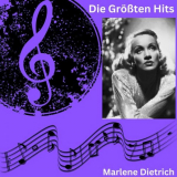 Marlene Dietrich - Die grÃ¶ÃŸten Hits '2024