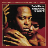 David Porter - Gritty, Groovy, & Gettin' It (Deluxe Edition) '1970 / 2013