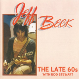 Jeff Beck - The Late 60s with Rod Stewart '1988