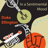 Duke Ellington - In a Sentimental Mood '2024