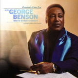 George Benson - Dreams Do Come True: When George Benson Meets Robert Farnon (feat. The Robert Farnon Orchestra) '2024