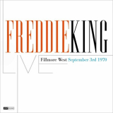 Freddie King - Freddie King (Live Fillmore West September 3rd. 1970) (Restauracion 2023) '2023