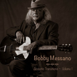 Bobby Messano - Acoustic Transitions, Vol.1 '2024