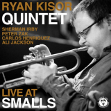 Ryan Kisor Quintet - Live at Smalls (Live) '2008 / 2024