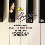 Martha Argerich - Chopin Compact Edition 1991: 24 PrÃ©ludes Op. 28; PrÃ©lude Op. 45; PrÃ©lude Op. posth.; 3 Mazurkas Op. 59; Scherzo Op. 39 '1991