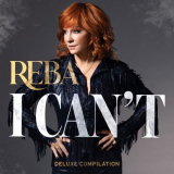 Reba McEntire - I Can't (Deluxe Compilation) '2024