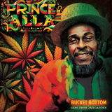 Prince Alla - Bucket Bottom - Gems From Jah Garden '2024