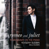 Yevgeny Sudbin - Romeo & Juliet: Tchaikovsky on the Piano '2023